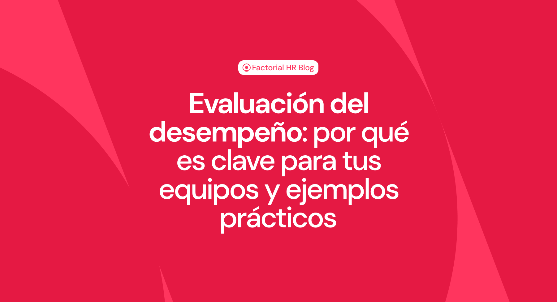 Evaluación del desempeño: qué es y ejemplos prácticos