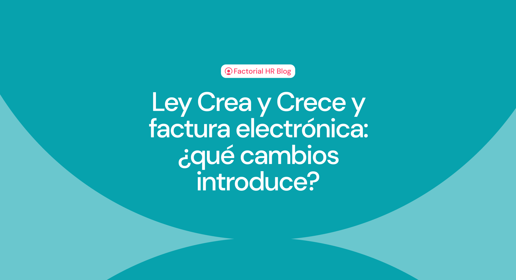 Ley Crea y Crece Factura Electrónica