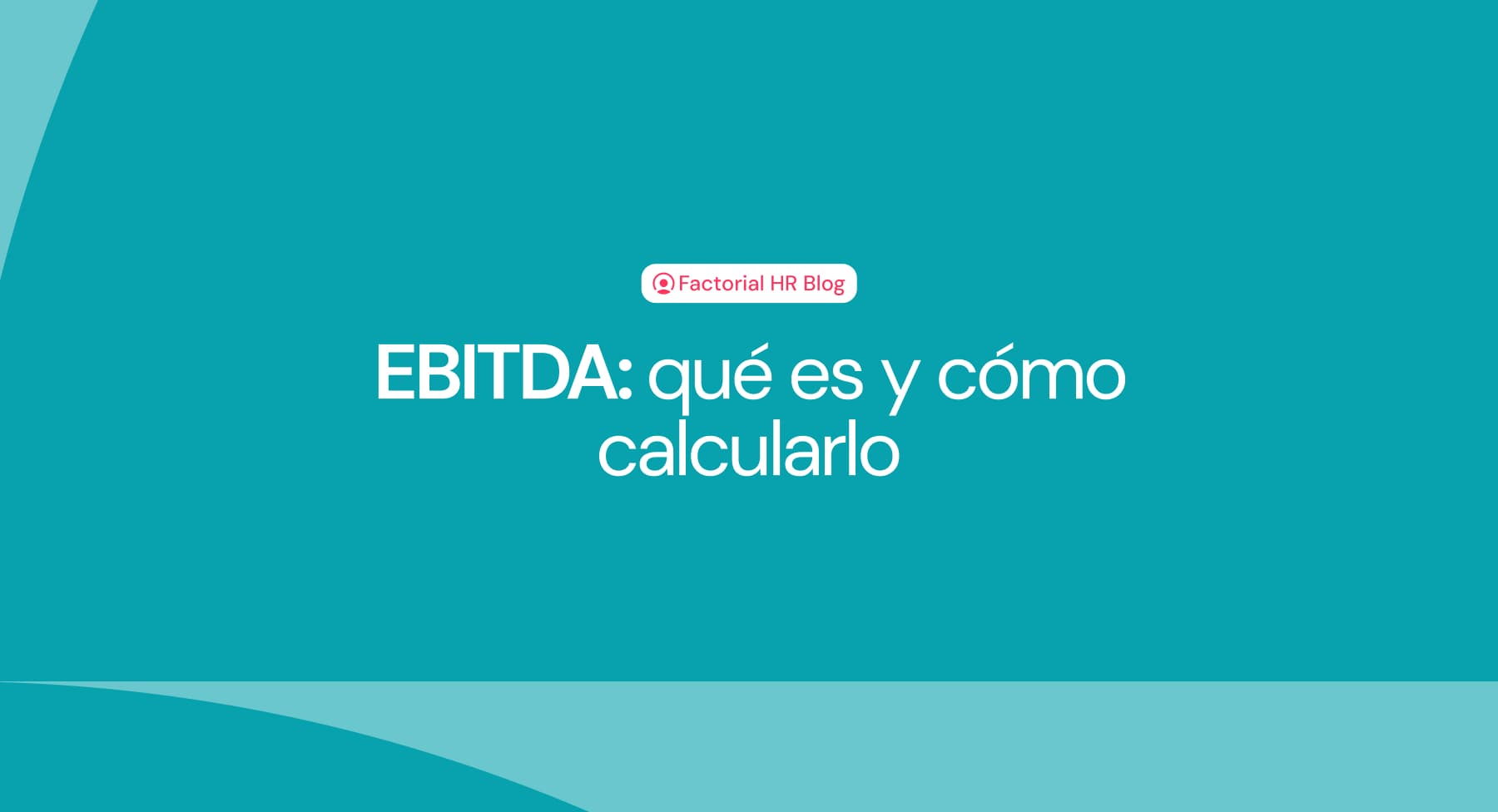 EBITDA: qué es y cómo calcularlo