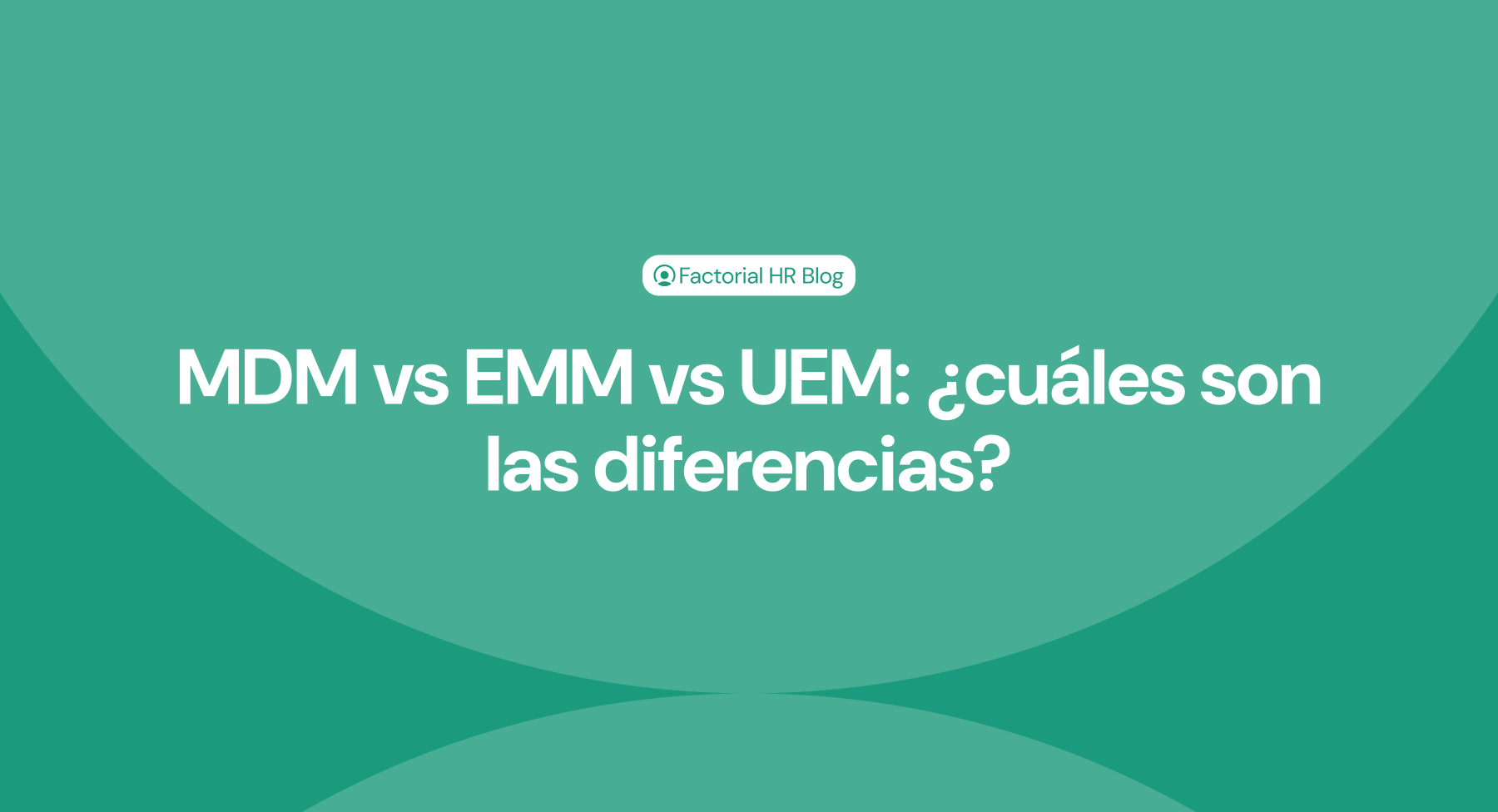 mdm vs emm vs uem