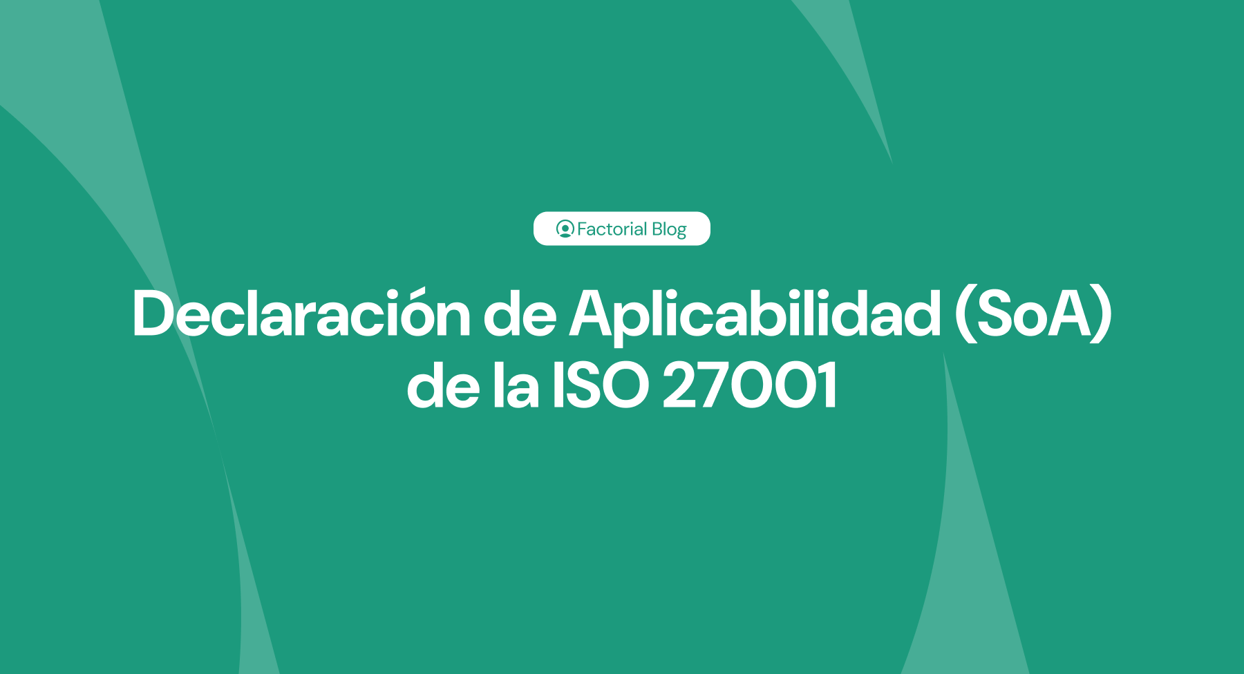 Declaración de Aplicabilidad (SoA) de la ISO 27001