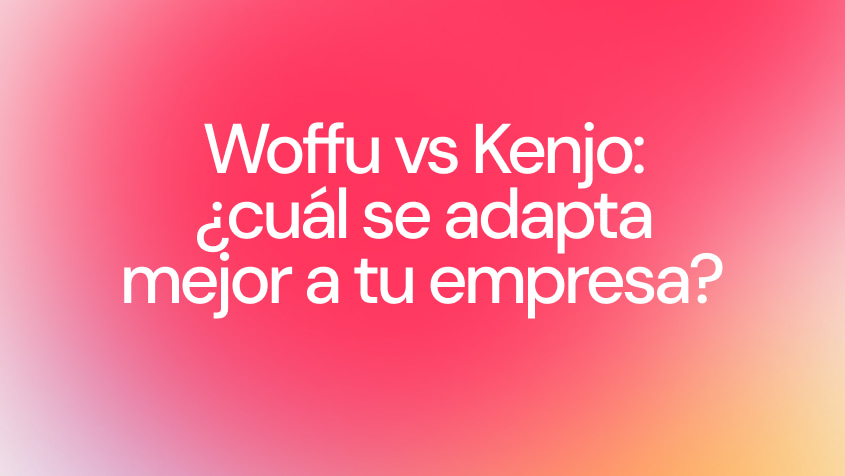 Woffu vs Kenjo: cuál se adapta mejor a tu empresa